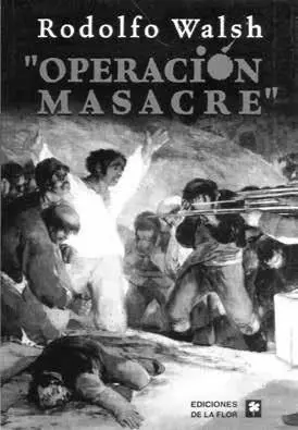 Portada Operación Masacre de Rodolfo Walsh - Foto: http://www. rodolfowalsh.org