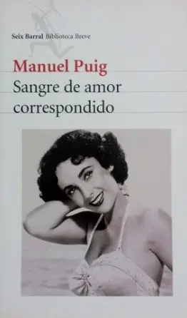 Carátula del libro Sangre de amor correspondido, de Manuel Puig (1982). Fuente: https://www.abretelibro.com/foro/viewtopic.php?t=94371 