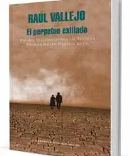 Portada de la novela “El perpetuo exiliado”, de Raúl Vallejo. Random House, 2016. Foto: https://www.casadellibro.com
