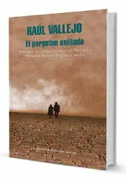 Portada de la novela “El perpetuo exiliado”, de Raúl Vallejo. Random House, 2016. Foto: https://www.casadellibro.com
