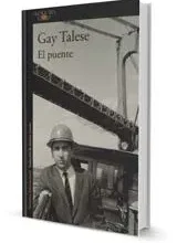 El puente, de Gay Talese. Alfaguara, 2018. Foto: https://www.megustaleer.com