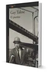 El puente, de Gay Talese. Alfaguara, 2018. Foto: https://www.megustaleer.com