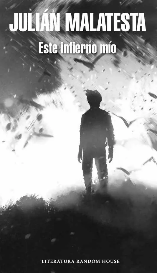 Portada de la novela Este infierno mío, Random House, 2017.