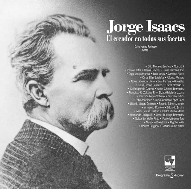 Portada del libro Jorge Isaacs, el creador en todas sus facetas. Foto: Cortesía Programa Editorial Universidad del Valle.
