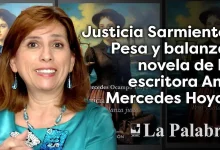 Justicia Sarmiento. Pesa y balanza. novela de la escritora Ana Mercedes Hoyos