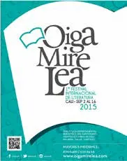 Afiche Festival Internacional de Literatura ‘Oiga, Mire, Lea’ Foto: http://www.valledelcauca. gov.co/