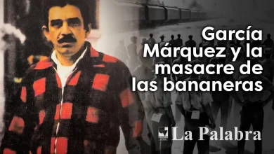 García Márquez y la masacre de las bananeras